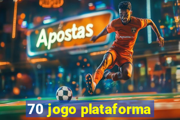 70 jogo plataforma